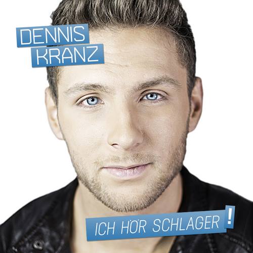 Die erste Single "Ich hör Schlager" von Dennis Kranz!