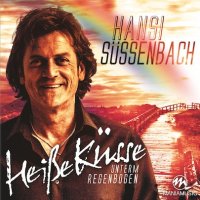 Hansi Süssenbach sein Brandneuer Titel "Heiße Küsse unterm Regenbogen"!
