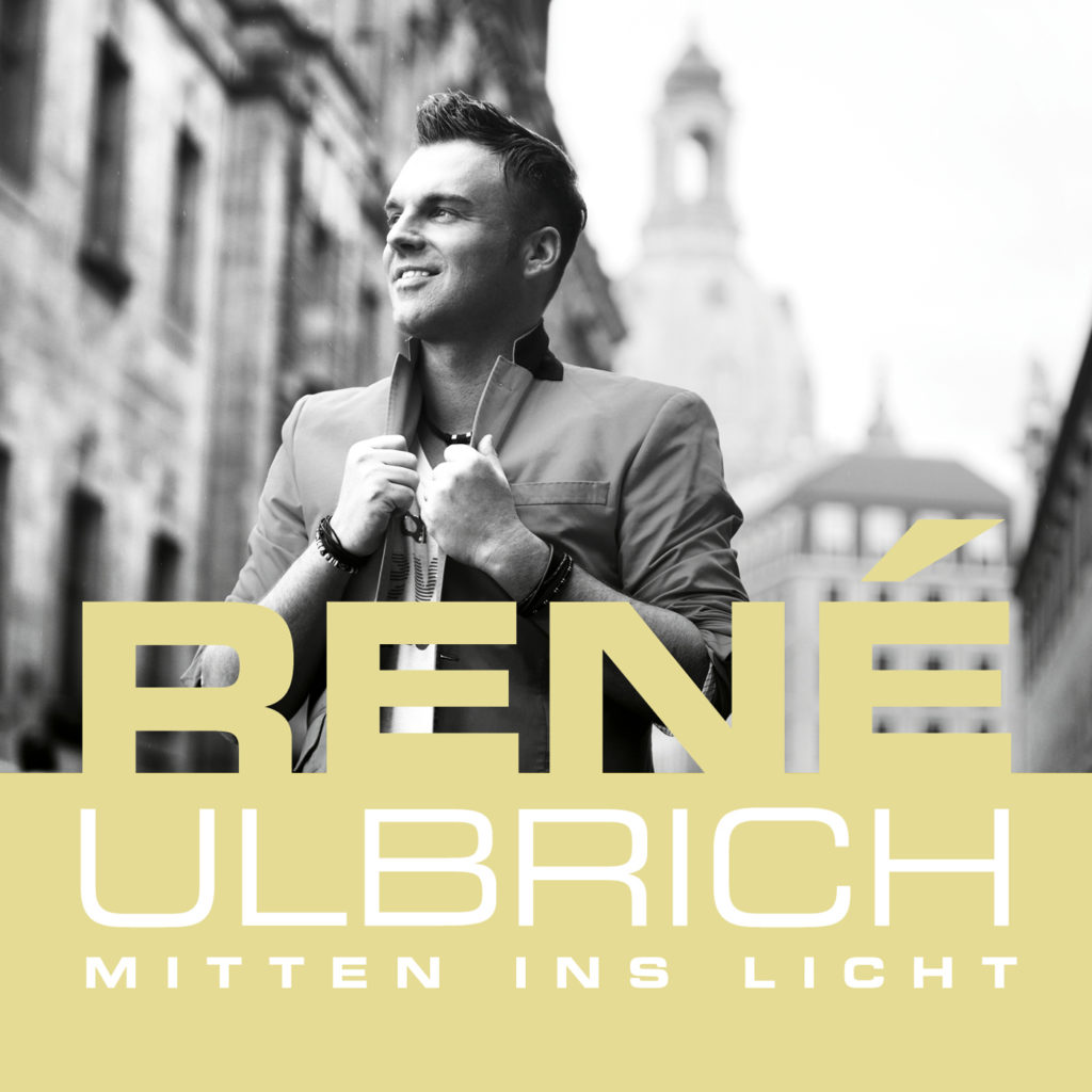 Am 03.07. erscheint das neue Album „MITTEN INS LICHT“ von Sänger & Songwriter René Ulbrich