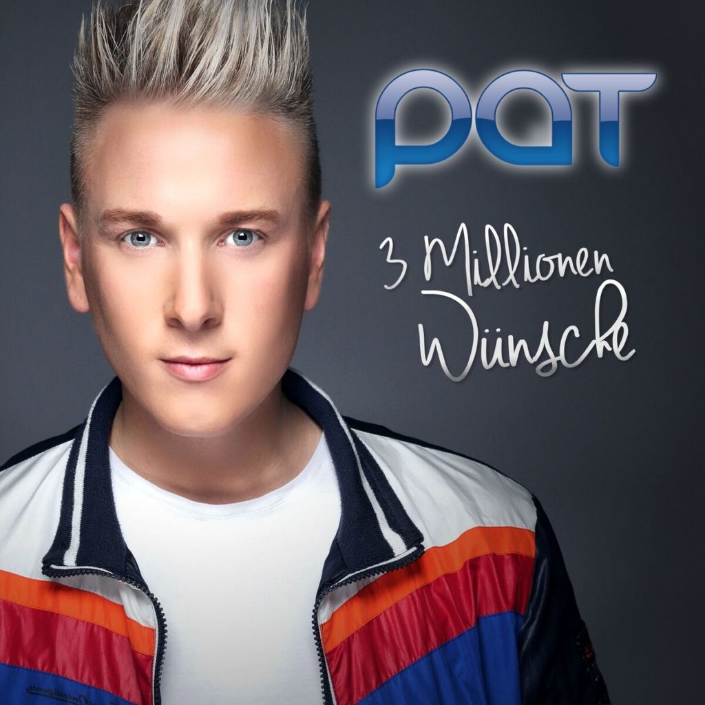 PAT: Die neue Single "3 Millionen Wünsche" erscheint am 26.02.2016 als Download
