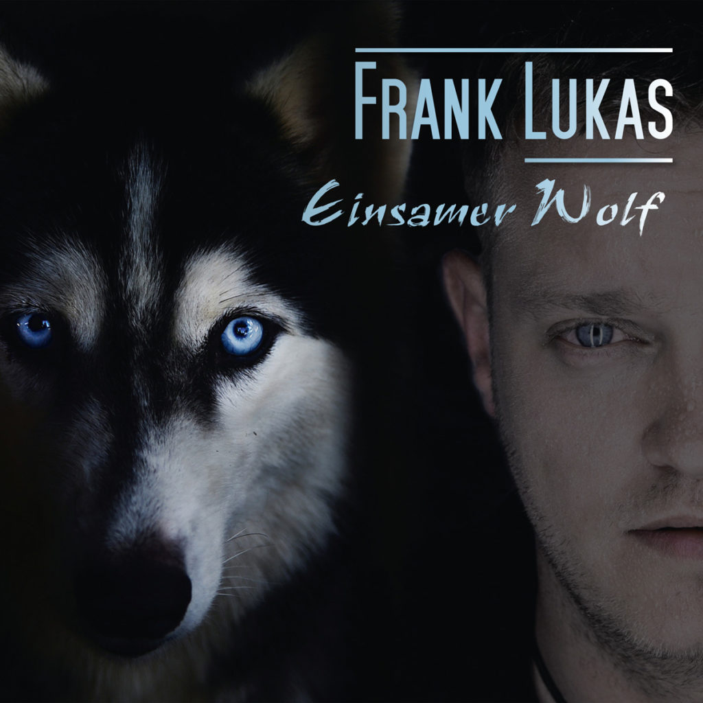 Frank Lukas: Die neue Single "Einsamer Wolf" ab dem 11.12.2015 erhältlich!