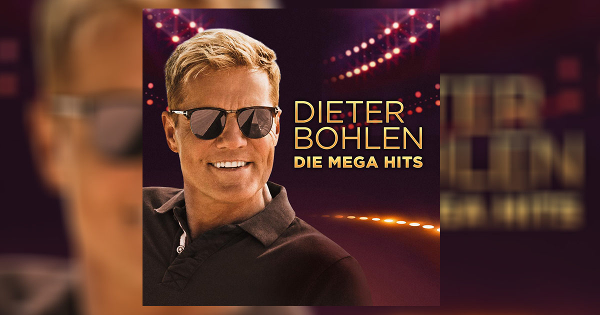 "Dieter Bohlen – Die Megahits“ inkl. "You're My Heart