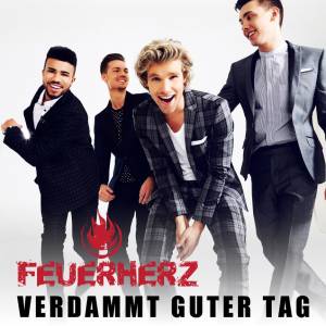 Die neue Schlager-Boygroup "FEUERHERZ" 2015 mit der Single „Verdammt guter Tag“!