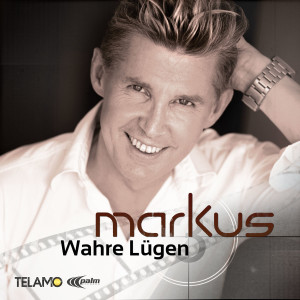Die neue Single “Wahre Lügen” von Markus!