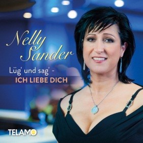 Nelly Sander: Die neue Promo-Single "Lüg’ und sag’ – ich liebe dich"