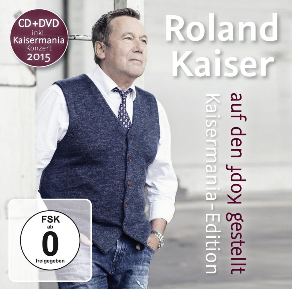 Roland Kaiser – „Auf den Kopf gestellt – Kaisermania Edition“ (VÖ 29.07.) – „Das Beste am Leben“ Video