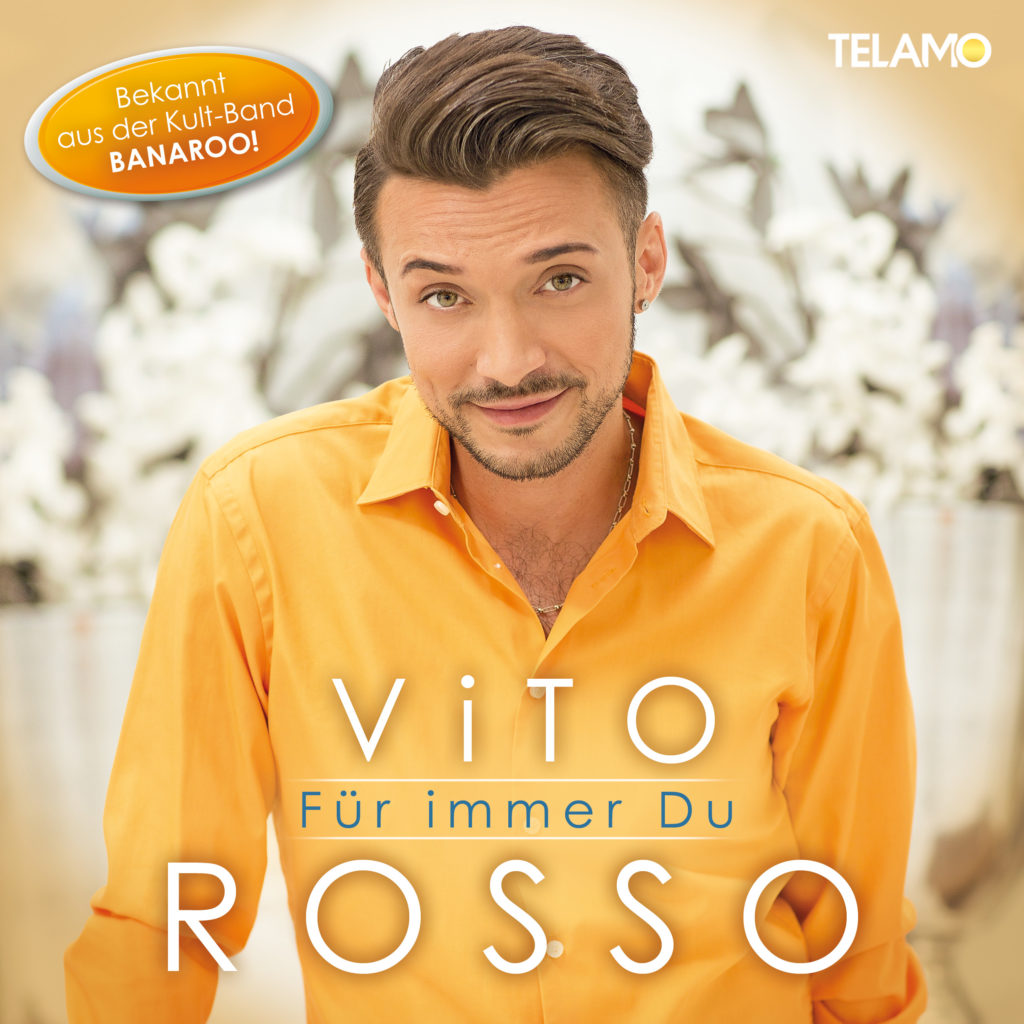 Vito Rosso: Das Album „Für immer Du“ ist ab 07. August 2015 im Handel und als Download erhältlich!