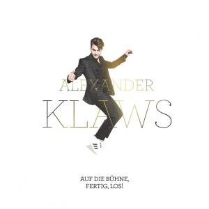 Alexander Klaws: Am 16.10.2015 erscheint sein neues Album "Auf die Bühne