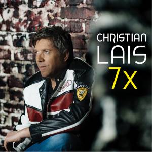Der brandneue Hit von Christian Lais heißt "7x"!