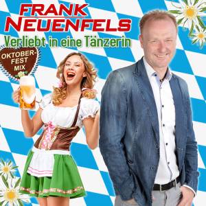 Frank Neuenfels -  "Verliebt in eine Tänzerin (Oktoberfest Mix)