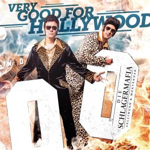 Die Schlagermafia - Präsentiert den Oktoberfest-Hit 2014 "Very Good For Hollywood"!