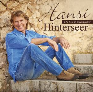 Hansi Hinterseer - "Du bist so wunderbar" - Die aktuelle Rundfunk-Single aus seinem Nr. 1-Album "Heut' ist Dein Tag!