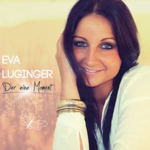 Eva Luginger Am 7. November 2014 erscheint ihre Debüt-CD "Der eine Moment"!