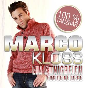 Am 17.10.2014 erscheint Marco Kloss sein neuer Song "Ein Königreich für deine Liebe"!