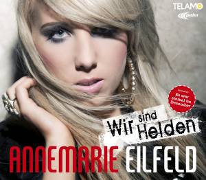 Annemarie Eifeld - Wissenswertes über ihre EP "Wir sind Helden"