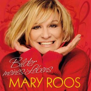 Mary Roos einfach einzigartig: ihr neues Album "Bilder meines Lebens"!