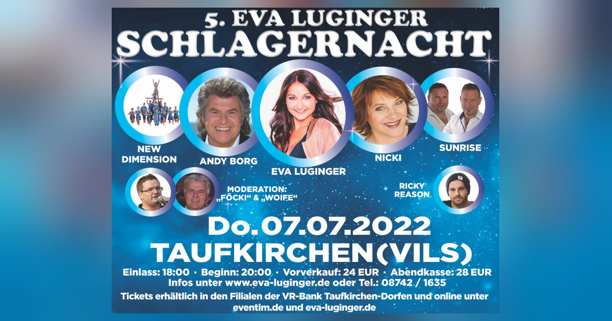 Die 5. Eva Luginger Schlagernacht öffnet am 07.07.2022 ihre Pforten