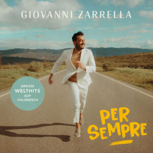 Giovanni Zarrella präsentiert sein neues Album „Per Sempre“ – Erste eigene Tour im September