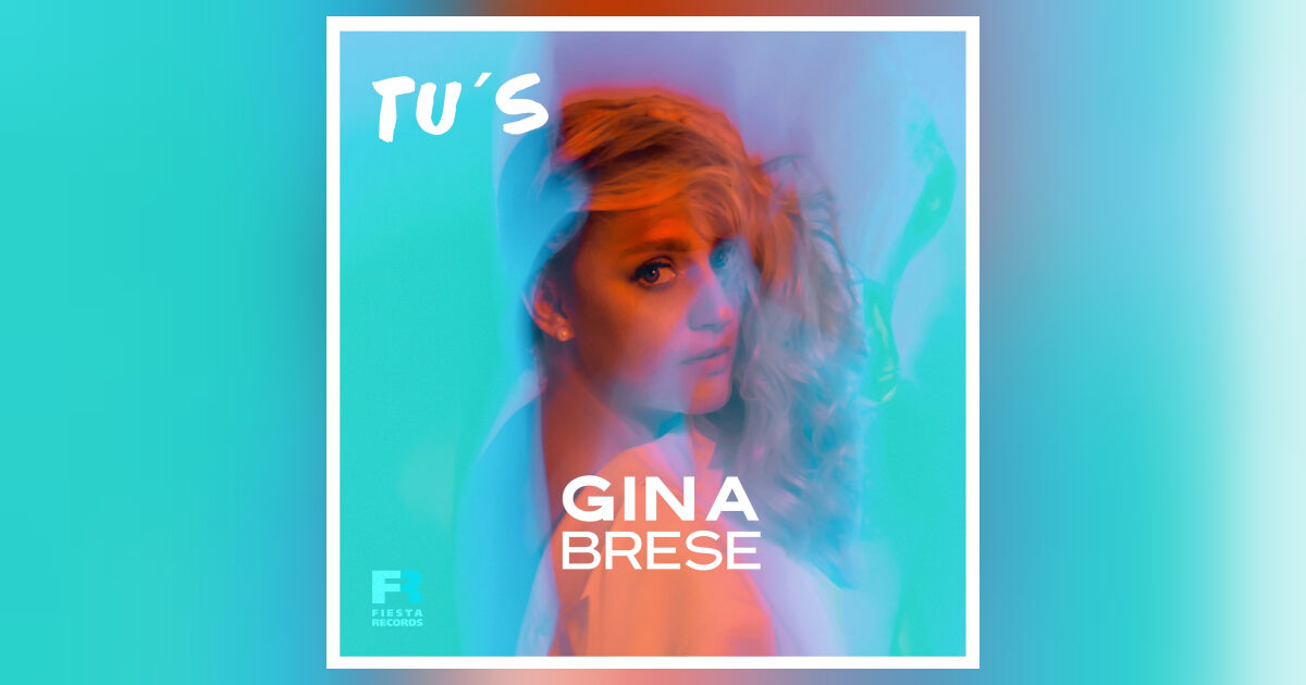 Gina Brese und ihre aktuelle Single „Tu’s“